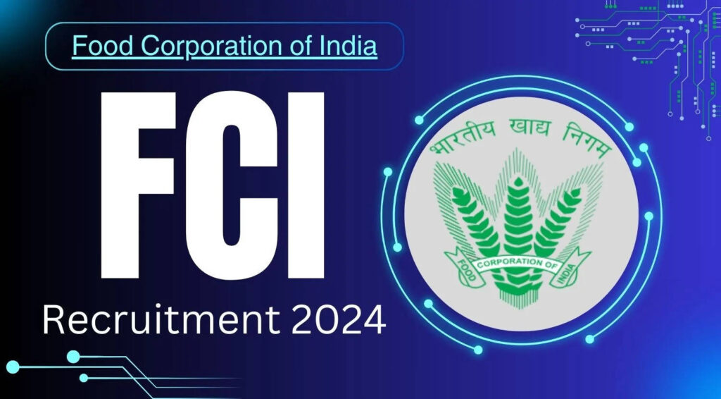 FCI ભરતી 2024: વિવિધ પોસ્ટ માટે 15,000+ ખાલી જગ્યાઓ, આજે જ ઓનલાઈન અરજી કરો