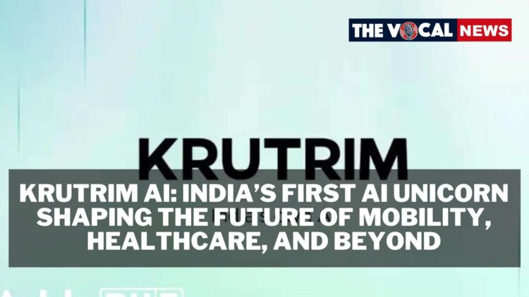 ક્રુટ્રીમ AI: ભારતનું પ્રથમ AI યુનિકોર્ન મોબિલિટી, હેલ્થકેર અને બિયોન્ડના ભવિષ્યને આકાર આપતું