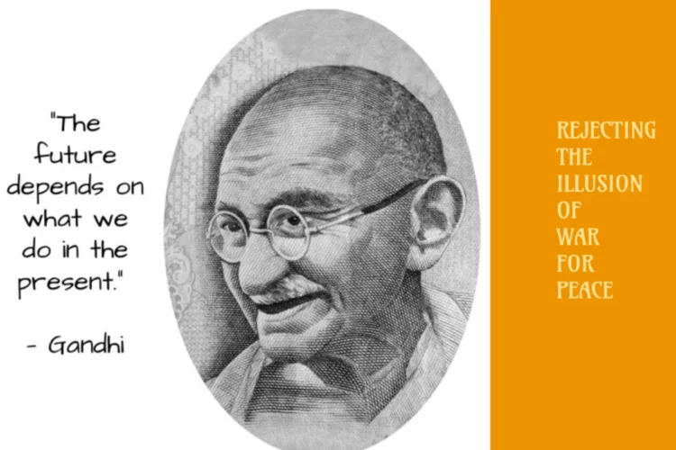રિવિઝિટીંગ ગાંધીઃ ધ ઇલ્યુઝન ઓફ વોર ફોર પીસ એન્ડ ધ રોલ ઓફ એજ્યુકેશન