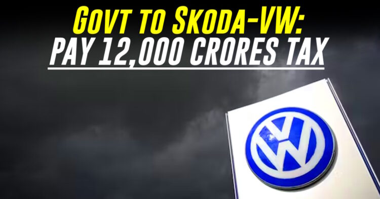 ફોક્સવેગનને ભારત સરકાર: તમે 11,846 કરોડનો ટેક્સ કેમ ટાળ્યો?