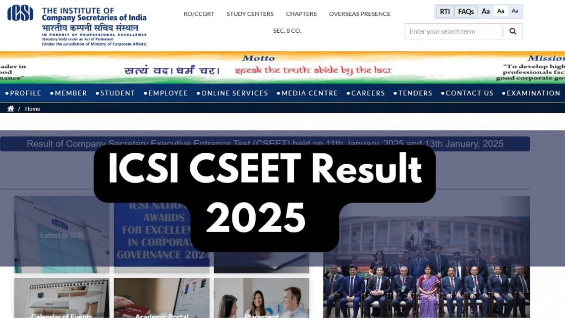 ICSI CSEET જાન્યુઆરી 2025 નું પરિણામ icsi.edu પર જાહેર થયું: વિગતો તપાસો અને લિંક અહીં ડાઉનલોડ કરો