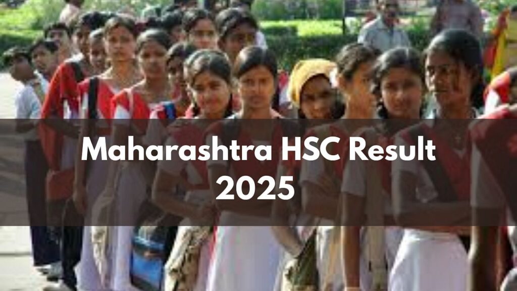 મહારાષ્ટ્ર એચએસસી પરિણામ 2025: તારીખ અને સમયની ઘોષણા, સીધી લિંક તપાસો અને અહીં ડાઉનલોડ કરવાના પગલાં તપાસો