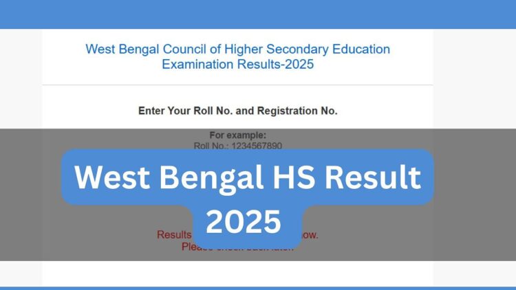 પશ્ચિમ બંગાળ એચએસ પરિણામ 2025 આજે બપોરે 12:30 વાગ્યે જાહેર કરવામાં આવશે: ડાઉનલોડ કરવા માટે પગલાં, સીધી લિંક્સ અને નવીનતમ અપડેટ્સ અહીં તપાસો