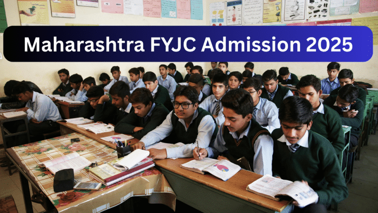 મહારાષ્ટ્ર FYJC પ્રવેશ 2025: વર્ગ 11 નોંધણી આજે મહાફાયજક ad ડમિશન.એનથી શરૂ થાય છે; પાત્રતા, દસ્તાવેજો જરૂરી અને લાગુ કરવાનાં પગલાં જાણો