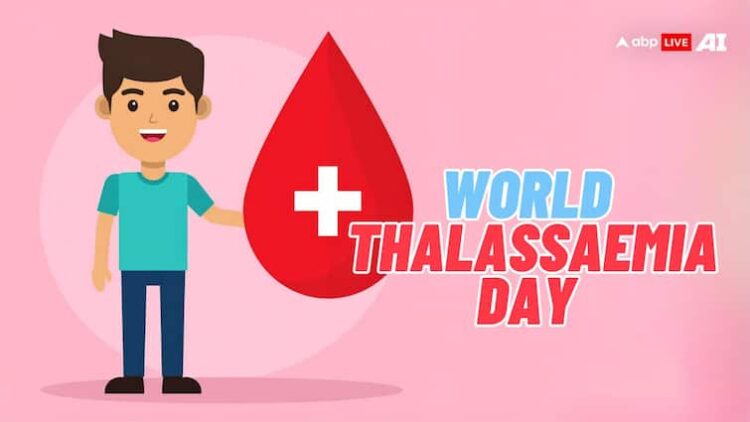 વર્લ્ડ થેલેસેમિયા ડે - આનુવંશિક વિકાર જે જાગૃતિ અને સ્ક્રીનીંગ દ્વારા રોકી શકાય છે