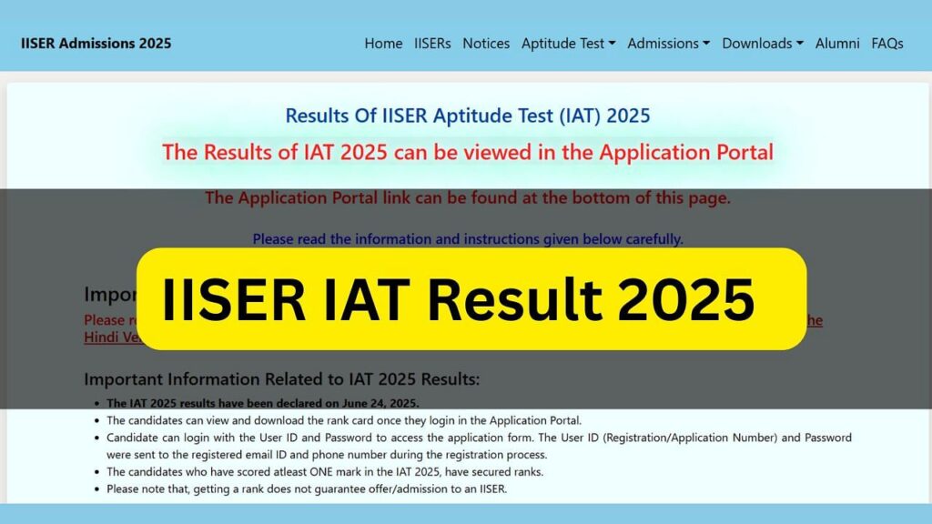 IATE 2025 પરિણામ IISERADMISSIUNS.IN પર જાહેર કરાયું: IISER એપિટ્યુડ ટેસ્ટ રેન્કને તપાસવા માટે અહીં સીધી લિંક છે અને આગળ શું છે