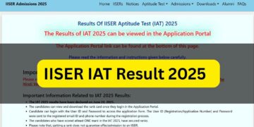 IATE 2025 પરિણામ IISERADMISSIUNS.IN પર જાહેર કરાયું: IISER એપિટ્યુડ ટેસ્ટ રેન્કને તપાસવા માટે અહીં સીધી લિંક છે અને આગળ શું છે