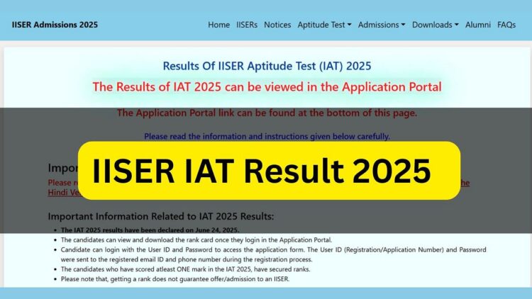 IATE 2025 પરિણામ IISERADMISSIUNS.IN પર જાહેર કરાયું: IISER એપિટ્યુડ ટેસ્ટ રેન્કને તપાસવા માટે અહીં સીધી લિંક છે અને આગળ શું છે