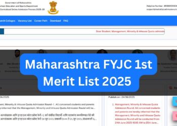 મહારાષ્ટ્ર એફવાયજેસી 1 લી મેરિટ લિસ્ટ 2025 આજે 5 વાગ્યે મહાફાયજક ad ડમિશન પર રજૂ કરવામાં આવશે.: સીટ ફાળવણી, પ્રવેશ પ્રક્રિયા અને આવશ્યક દસ્તાવેજો તપાસો