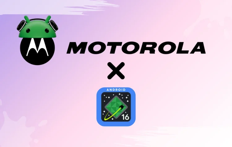 મોટોરોલા, Android 16 બીટા, કેવી રીતે જોડાવા માટે વપરાશકર્તાઓને આમંત્રણ આપવાનું શરૂ કરે છે