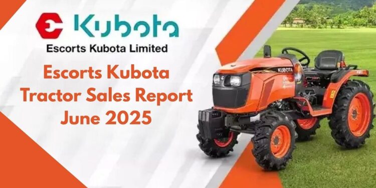 એસ્કોર્ટ્સ કુબોટા જૂન 2025 ના ટ્રેક્ટરના વેચાણમાં 2.2% વૃદ્ધિ નોંધાવે છે