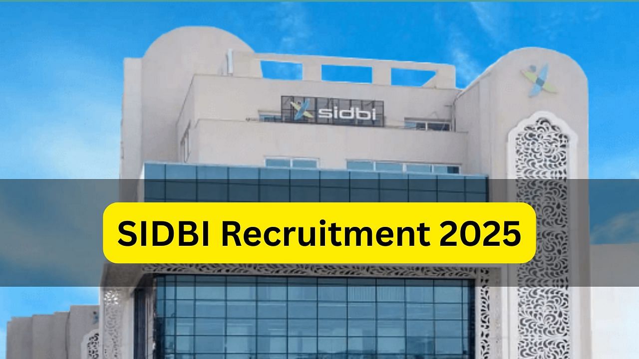 સિડબી ભરતી 2025: 76 ગ્રેડ એ એન્ડ બી ઓફિસર પોસ્ટ્સ માટે અરજી કરો; 1.15 લાખ રૂપિયા સુધી માસિક પગાર, પાત્રતા અને એપ્લિકેશન વિગતો અહીં